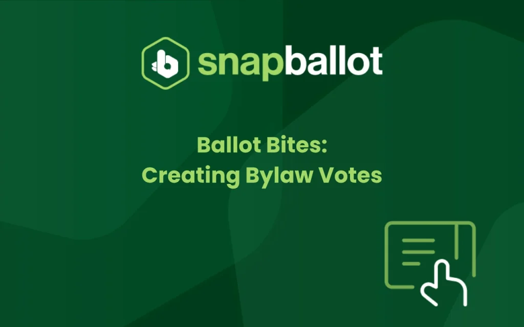 SnapBallot Ballot Bites graphic introducing a guide to creating bylaw votes.